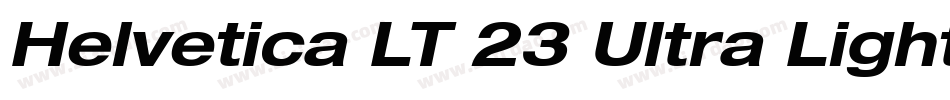 Helvetica LT 23 Ultra Light Extended Oblique字体转换